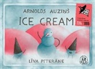 Arnolds Auzins, Liva Piterane - Ice Cream