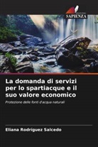 Eliana Rodríguez Salcedo - La domanda di servizi per lo spartiacque e il suo valore economico
