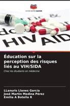 Emilia A Botello R, Llanuris Llanes García, José Martín Medina Pérez - Éducation sur la perception des risques liés au VIH/SIDA
