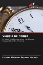 Esteban Alejandro Reynaud Morales - Viaggio nel tempo
