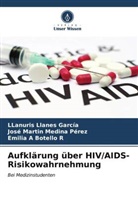 Emilia A Botello R, Llanuris Llanes García, José Martín Medina Pérez - Aufklärung über HIV/AIDS-Risikowahrnehmung