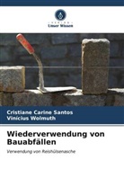 Cristiane Carine Santos, Vinícius Wolmuth - Wiederverwendung von Bauabfällen