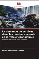 Eliana Rodríguez Salcedo - La demande de services dans les bassins versants et sa valeur économique