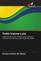 Soraya Avelino de Moura - Tutto tranne Lula