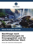 Eliana Rodríguez Salcedo - Nachfrage nach Dienstleistungen im Einzugsgebiet und ihr wirtschaftlicher Wert