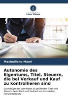Maximiliano Mauri - Autonomie des Eigentums, Titel, Steuern, die bei Verkauf und Kauf zu kontrollieren sind