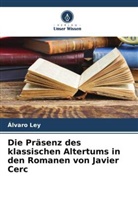 Álvaro Ley - Die Präsenz des klassischen Altertums in den Romanen von Javier Cerc