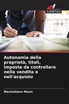 Maximiliano Mauri - Autonomia della proprietà, titoli, imposte da controllare nella vendita e nell'acquisto