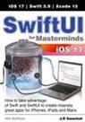 J. D Gauchat - SwiftUI for Masterminds 4th Edition