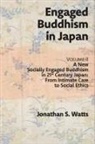 Jonathan S. Watts - Engaged Buddhism in Japan, volume 2