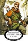 H. W. Mabie - Heroes Every Child Should Know