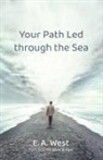 E. A. West - Your Path Led through the Sea