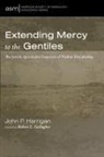 John P. Harrigan - Extending Mercy to the Gentiles