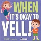 Suzanne T. Christian, Two Little Ravens - When It's Okay to YELL!