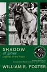 William R. Foster - Shadows of Silver