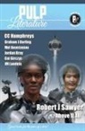 Cc Humphreys, Jm Landels, Robert J Sawyer - Pulp Literature Autumn 2023