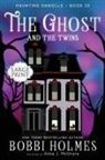 Bobbi Holmes, Anna J. McIntyre - The Ghost and the Twins