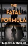 Malcolm Havard - The Fatal Formula