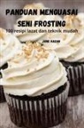 Jane Razak - PANDUAN MENGUASAI SENI FROSTING