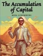 Rosa Luxemburg - The Accumulation of Capital