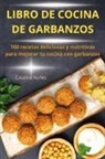 Catalina Nuñez - LIBRO DE COCINA DE GARBANZOS