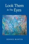Dennis Mantin, Caroline Kaiser, Allen Satterfield - Look Them In The Eyes