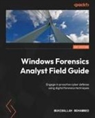Muhiballah Mohammed - Windows Forensics Analyst Field Guide