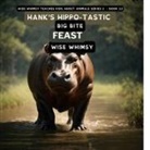 Wise Whimsy - Hank's Hippo-tastic Big Bite Feast