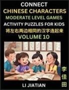 Jiatian Li - Moderate Level Chinese Character Puzzles for Kids (Volume 10)