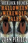 John Pirillo - Sherlock Holmes, Halloween Werewolf Tales