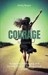 Emily Rivers - The Courage to Leave