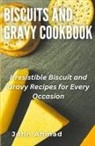 John Ahmad - Biscuits and Gravy Cookbook