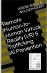 Woldemariam - Remote Human-to-Human Virtual Reality (VR) & Trafficking AI Prevention