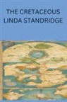 Linda Standridge - The Cretaceous