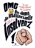 S&amp;L Inspirations Lounge, S&amp;L Creative Collection, S&amp;L Inspirations Lounge - Das total verrückte Malbuch für Erwachsene - OMG Dir droht die intellektuelle Insolvenz!