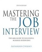Alexander Chernev - Mastering the Job Interview, 10th Edition