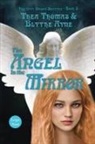 Blythe Ayne, Thea Thomas - The Angel in the Mirror