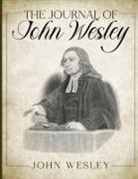John Wesley - The Journal of John Wesley