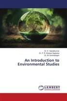 Dr. M. Govindarajan, M. Govindarajan, Dr. P. R. Kiresee Saghana, P. R. Kiresee Saghana, Dr. K. Veerakkumar, K. Veerakkumar - An Introduction to Environmental Studies