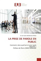 Dr Joël-Jadot MEDZEGUE M'AKUE, Joël-Jadot Medzegue M'Akue - LA PRISE DE PAROLE EN PUBLIC