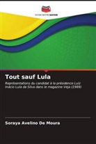 Soraya Avelino De Moura - Tout sauf Lula
