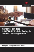 Benigna Araújo Teixeira Maia - REFORM OF THE JUDICIARY Public Policy in Conflict Management