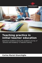 Carina Mariel Giunchiglia - Teaching practice in initial teacher education