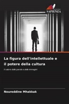 Noureddine Mhakkak - La figura dell'intellettuale e il potere della cultura