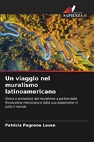 Patricia Pagnone Laven - Un viaggio nel muralismo latinoamericano