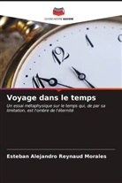 Esteban Alejandro Reynaud Morales - Voyage dans le temps