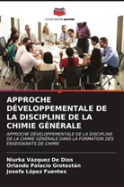 Josefa López Fuentes, Orlando Palacio Grotestán, Niurka Vázquez de Dios - APPROCHE DÉVELOPPEMENTALE DE LA DISCIPLINE DE LA CHIMIE GÉNÉRALE
