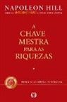 Napoleon Hill - A chave mestra para as riquezas