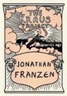 Jonathan Franzen, Karl Kraus - The Kraus Project