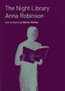 Anna Robinson, Martin Parker - The Night Library